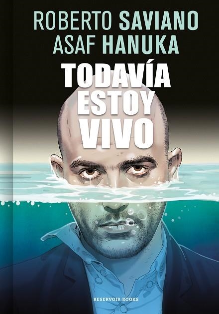 Todavía estoy vivo | 9788416709267 | Asaf Hanuka Roberto Saviano | Librería Castillón - Comprar libros online Aragón, Barbastro