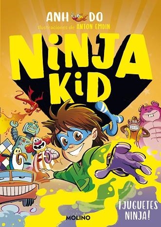 Ninja Kid 7 - ¡Juguetes ninja! | 9788427224353 | Anh Do | Librería Castillón - Comprar libros online Aragón, Barbastro