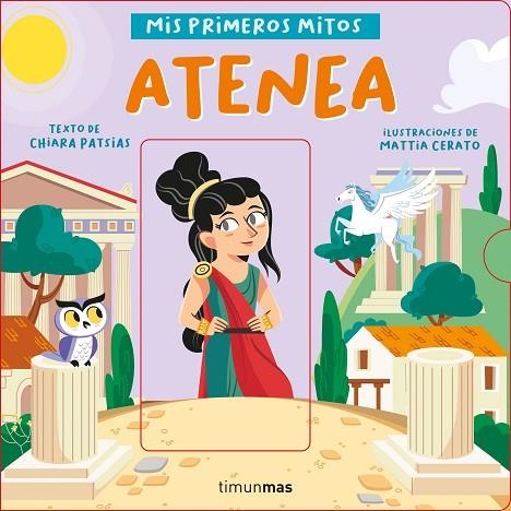 Atenea : Mis primeros mitos | 9788408243069 | Patsias, Chiara ; Cerato, Mattia | Librería Castillón - Comprar libros online Aragón, Barbastro