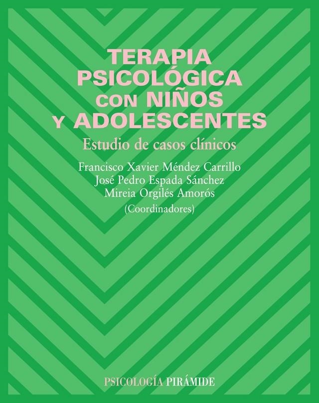 TERAPIA PSICOLOGICA CON NIÑOS Y ADOLESCENTES : ESTIDIOS CASO | 9788436820140 | MENDEZ CARRILLO, FRANCISCO | Librería Castillón - Comprar libros online Aragón, Barbastro