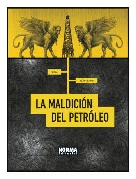 LA MALDICIÓN DEL PETRÓLEO | 9788467947441 | PÉCAU, JEAN-PIERRE / BLANCHARD, FRED | Librería Castillón - Comprar libros online Aragón, Barbastro