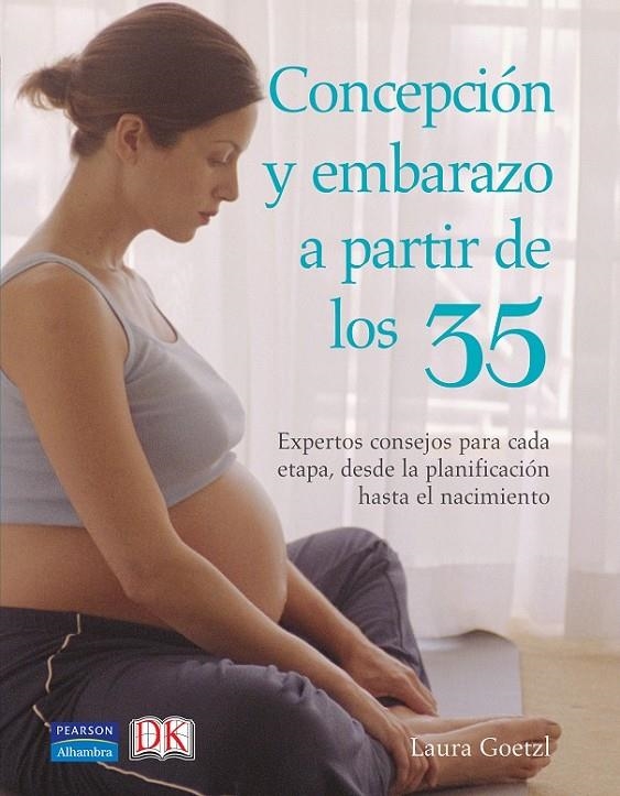 CONCEPCION Y EMBARAZO A PARTIR DE LOS 35 | 9788420548333 | GOETZL, LAURA | Librería Castillón - Comprar libros online Aragón, Barbastro