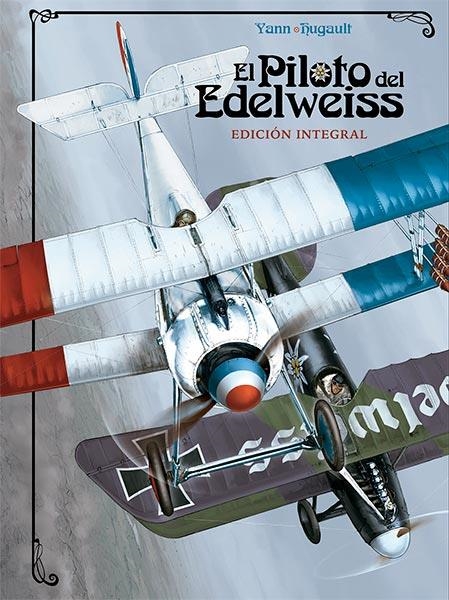 El piloto del Edelweiss | 9788467937114 | Le Pennetier, Yannick / Hugault, Romain | Librería Castillón - Comprar libros online Aragón, Barbastro