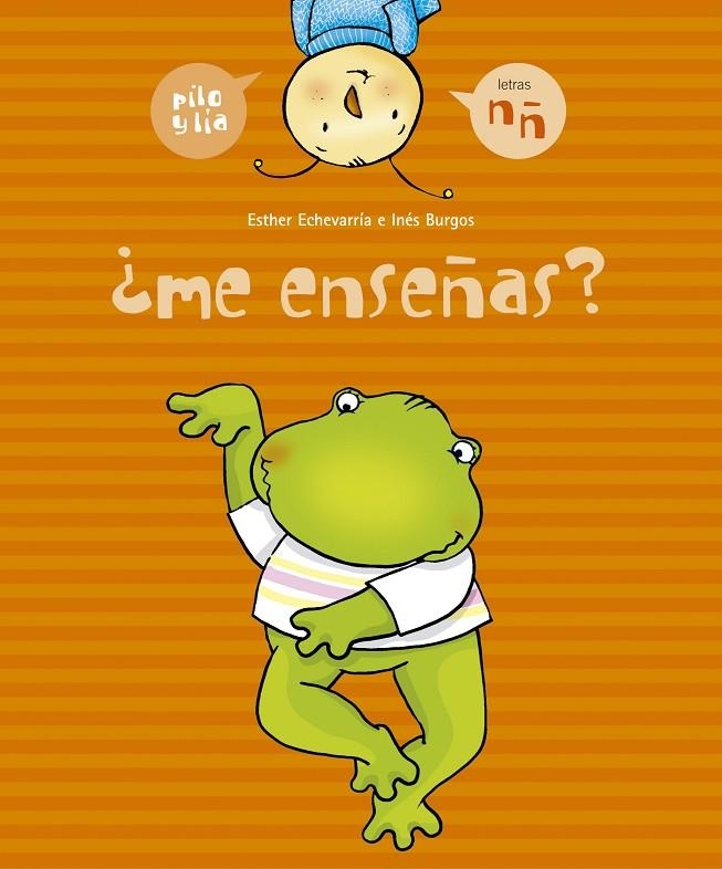 PILO Y LIA ¿ME ENSEÑAS? | 9788426357960 | ECHEVARRIA SORIANO, ESTHER | Librería Castillón - Comprar libros online Aragón, Barbastro