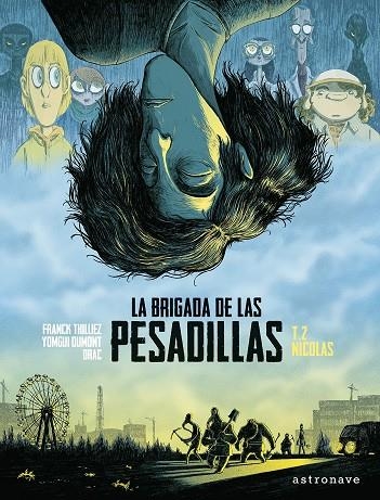 La brigada de las pesadillas 2. Nicolas | 9788467938302 | Drac/Dumont,Yomgui/Thilliez,Franck | Librería Castillón - Comprar libros online Aragón, Barbastro