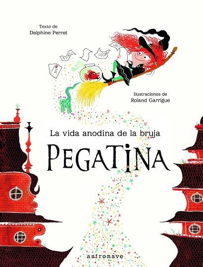 La vida anodina de la bruja pegatina | 9788467933383 | Perret, Delphine / Garrigue, Roland | Librería Castillón - Comprar libros online Aragón, Barbastro