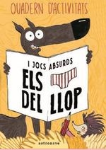 CALCOTETS DEL LLOP QUADERN DACTIVITATS I JOCS ABSURDS | 9788467938289 | LUPANO,WILFRID | Librería Castillón - Comprar libros online Aragón, Barbastro