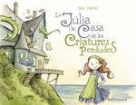 LA JULIA I LA CASA DE LES CRIATURES PERDUDES (Astronave) | 9788467939798 | BEN HATKE | Librería Castillón - Comprar libros online Aragón, Barbastro