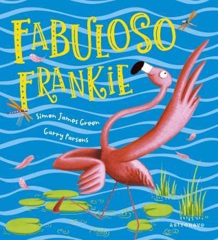 FABULOSO FRANKIE | 9788467948479 | SIMON JAMES GREEN / GARY PARSONS | Librería Castillón - Comprar libros online Aragón, Barbastro