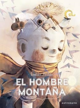 El hombre montaña | 9788467937503 | Gauthier, Severine/ Flechais, Amelie | Librería Castillón - Comprar libros online Aragón, Barbastro