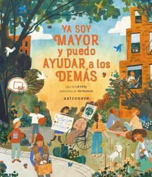 YA SOY MAYOR Y PUEDO AYUDAR A LOS DEMÁS | 9788467943597 | LOLL KIRBY | Librería Castillón - Comprar libros online Aragón, Barbastro