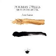 POEMAS UTILES DE UN POETA INUTIL | 9788494476730 | GUINDA, ANGEL | Librería Castillón - Comprar libros online Aragón, Barbastro