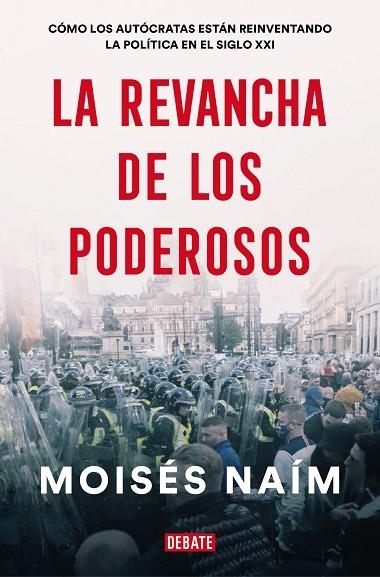 La revancha de los poderosos | 9788499929590 | Moisés Naím | Librería Castillón - Comprar libros online Aragón, Barbastro