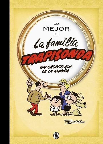 Lo mejor de la familia trapisonda | 9788402426611 | Francisco Ibáñez | Librería Castillón - Comprar libros online Aragón, Barbastro