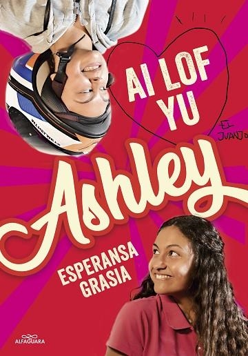 I lof yu, Ashley | 9788420459899 | Esperansa Grasia | Librería Castillón - Comprar libros online Aragón, Barbastro