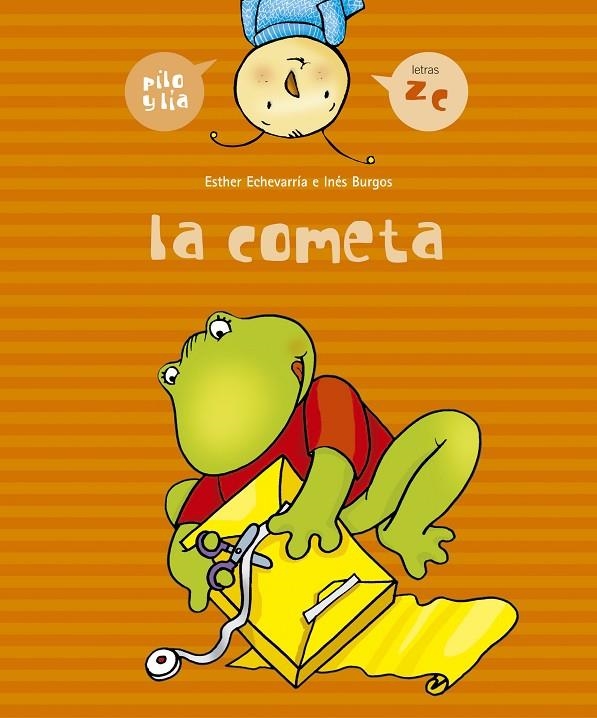 PILO Y LIA LA COMETA | 9788426358004 | ECHEVARRIA SORIANO, ESTHER | Librería Castillón - Comprar libros online Aragón, Barbastro