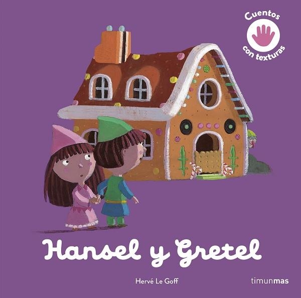 Hansel y Gretel. Cuento con texturas | 9788408243984 | Goff, Hervé Le | Librería Castillón - Comprar libros online Aragón, Barbastro