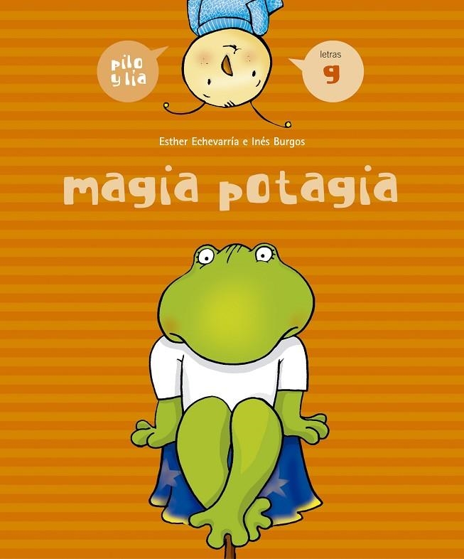 PILO Y LIA MAGIA POTAGIA | 9788426358035 | ECHEVARRIA SORIANO, ESTHER | Librería Castillón - Comprar libros online Aragón, Barbastro