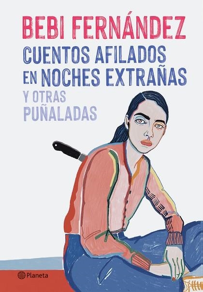 Cuentos afilados en noches extrañas y otras puñaladas | 9788408254676 | Fernández, Bebi | Librería Castillón - Comprar libros online Aragón, Barbastro