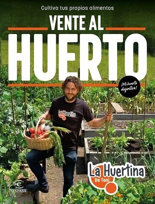 Vente al huerto | 9788467065534 | La Huertina de Toni | Librería Castillón - Comprar libros online Aragón, Barbastro