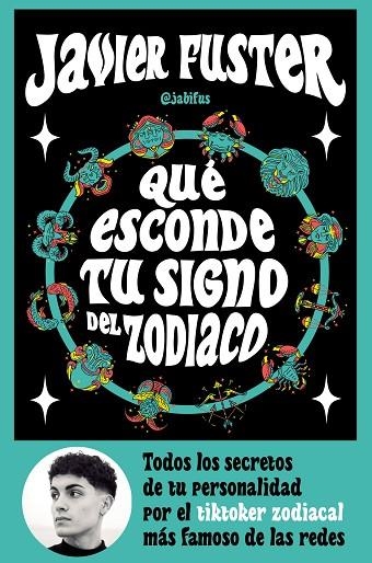 Qué esconde tu signo del  Zodiaco | 9788427049499 | Javier Fuster (@jabifus) | Librería Castillón - Comprar libros online Aragón, Barbastro