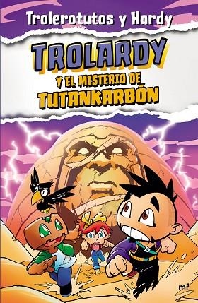 Trolardy 2. Trolardy y el misterio de Tutankarbón | 9788427049307 | Trolerotutos y Hardy | Librería Castillón - Comprar libros online Aragón, Barbastro