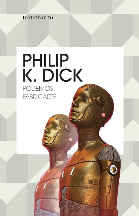 Podemos fabricarte | 9788445012185 | Dick, Philip K. | Librería Castillón - Comprar libros online Aragón, Barbastro