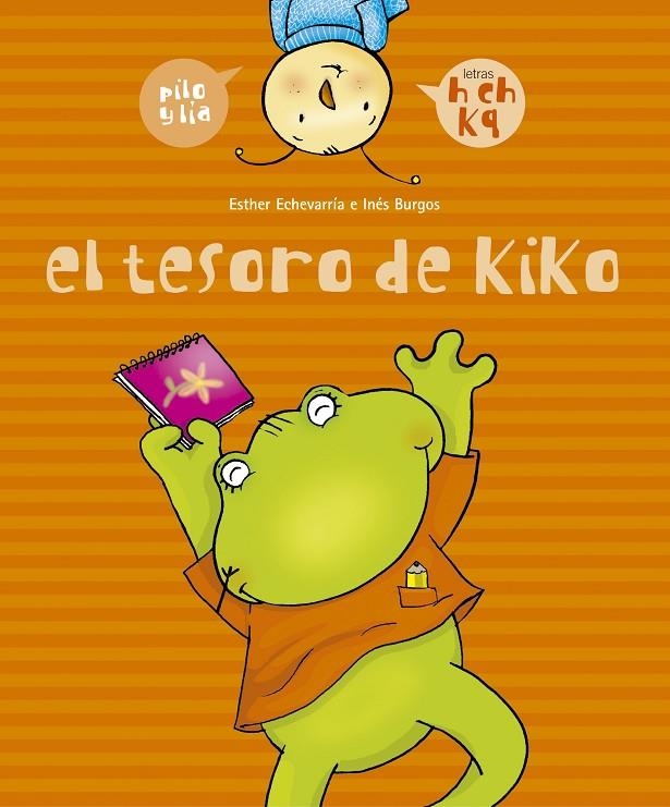 PILO Y LIA EL TESORO DE KIKO | 9788426358028 | ECHEVARRIA SORIANO, ESTHER | Librería Castillón - Comprar libros online Aragón, Barbastro