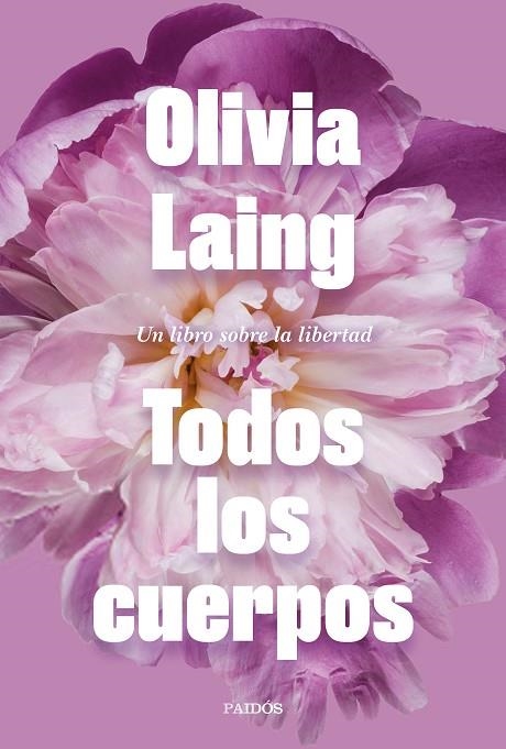 Todos los cuerpos | 9788449339271 | Laing, Olivia | Librería Castillón - Comprar libros online Aragón, Barbastro