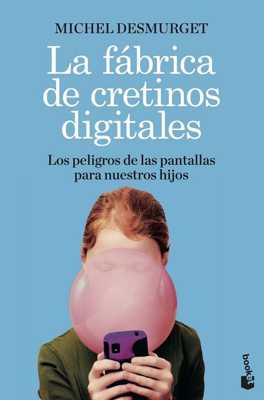 La fábrica de cretinos digitales | 9788411000604 | Desmurget, Michel | Librería Castillón - Comprar libros online Aragón, Barbastro