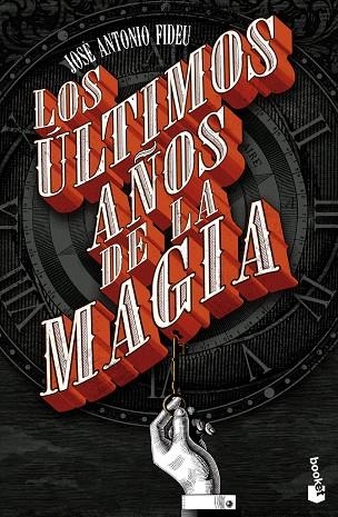 Los últimos años de la magia | 9788445013007 | Fideu, José Antonio | Librería Castillón - Comprar libros online Aragón, Barbastro