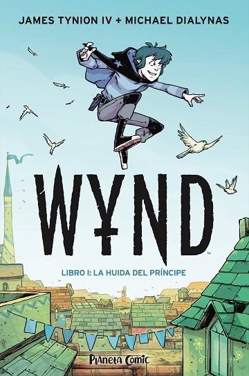 Wynd nº 01 | 9788491749189 | James Tynion IV | Michael Dialynas | Librería Castillón - Comprar libros online Aragón, Barbastro