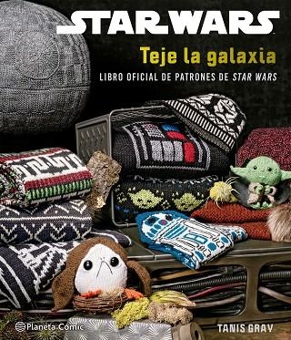 Star Wars Teje la galaxia | 9788413421629 | Tanis Gray | Librería Castillón - Comprar libros online Aragón, Barbastro