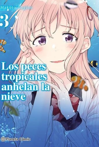 Los peces tropicales anhelan la nieve nº 03/09 | 9788413426167 | Makoto Hagino | Librería Castillón - Comprar libros online Aragón, Barbastro