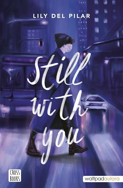 Still with you | 9788408254546 | Lily del Pilar | Librería Castillón - Comprar libros online Aragón, Barbastro