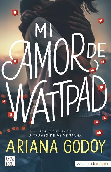 Mi amor de Wattpad | 9788408253426 | Godoy, Ariana | Librería Castillón - Comprar libros online Aragón, Barbastro