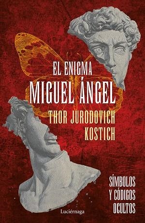 El enigma Miguel Ángel | 9788418015960 | Jurodovich Kostich, Thor | Librería Castillón - Comprar libros online Aragón, Barbastro