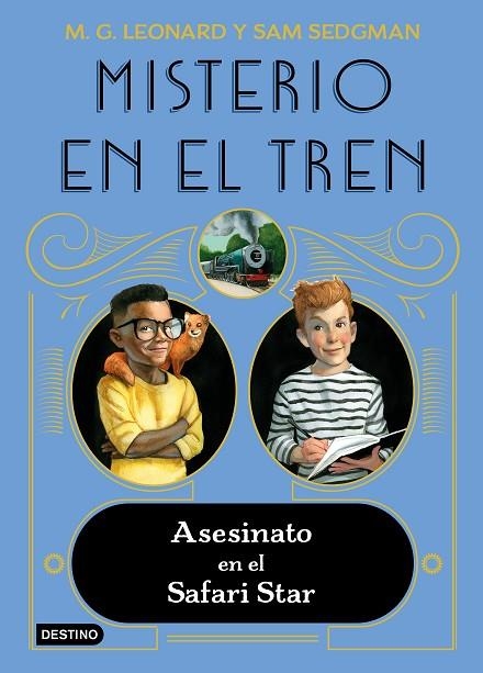 Misterio en el tren 3. Asesinato en el Safari Star | 9788408254058 | Leonard, M.G. / Sedgman, Sam | Librería Castillón - Comprar libros online Aragón, Barbastro