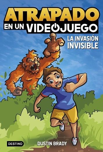 Atrapado en un videojuego 2. La invasión invisible | 9788408254065 | Brady, Dustin | Librería Castillón - Comprar libros online Aragón, Barbastro