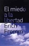 MIEDO A LA LIBERTAD, EL | 9788449318429 | FROMM, ERICH | Librería Castillón - Comprar libros online Aragón, Barbastro