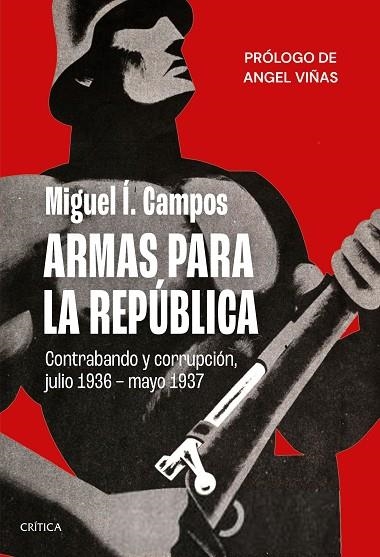 Armas para la República | 9788491993766 | Í. Campos, Miguel | Librería Castillón - Comprar libros online Aragón, Barbastro