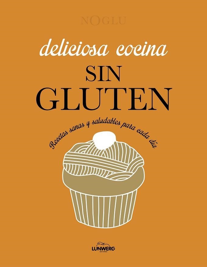 Deliciosa cocina sin gluten | 9788418820403 | Jules, Frédérique / Lepoutre, Jennifer / Yanase, Mitsuru | Librería Castillón - Comprar libros online Aragón, Barbastro