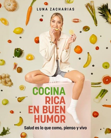 Cocina rica en buen humor | 9788418820441 | Zacharias, Luna | Librería Castillón - Comprar libros online Aragón, Barbastro