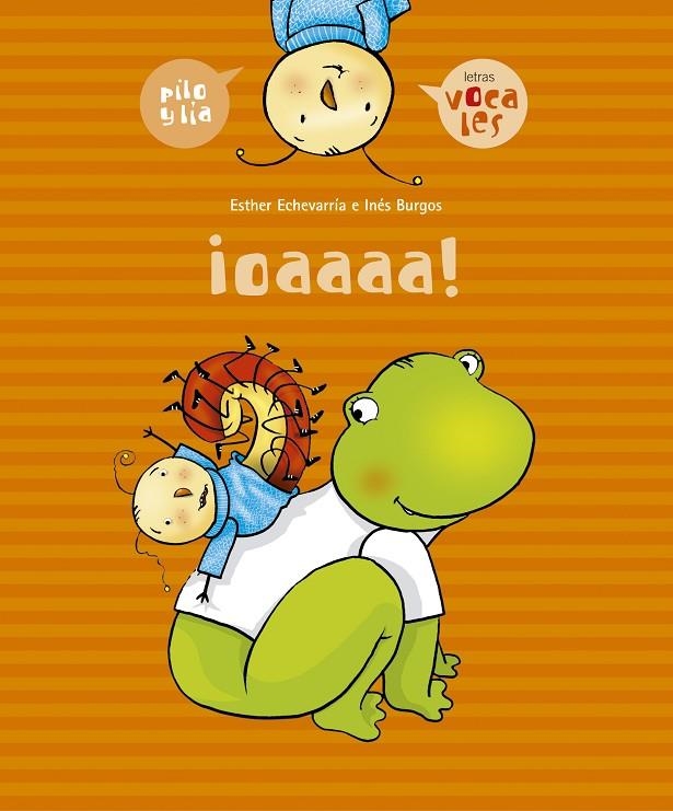 PILO Y LIA ¡OAAAA! | 9788426357939 | ECHEVARRIA SORIANO, ESTHER | Librería Castillón - Comprar libros online Aragón, Barbastro