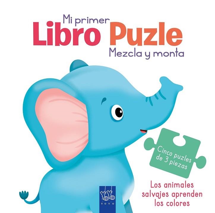 Los animales salvajes aprenden los colores | 9788408251989 | YOYO | Librería Castillón - Comprar libros online Aragón, Barbastro