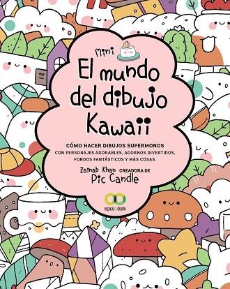 El mundo del dibujo Kawaii | 9788441544536 | Khan, Zainab | Librería Castillón - Comprar libros online Aragón, Barbastro