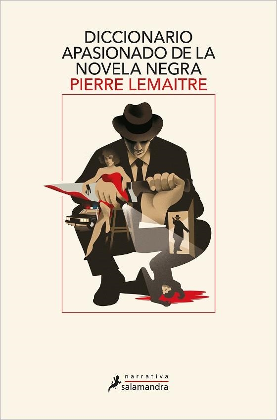 Diccionario apasionado de la novela negra | 9788418363887 | Pierre Lemaitre | Librería Castillón - Comprar libros online Aragón, Barbastro