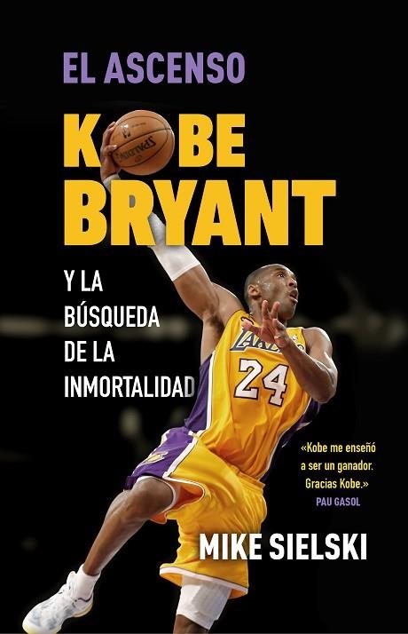 El ascenso. Kobe Bryant y la búsqueda de la inmortalidad | 9788412414776 | Mike Sielski | Librería Castillón - Comprar libros online Aragón, Barbastro