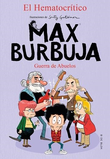 Guerra de abuelos (Max Burbuja 5) | 9788418054488 | El Hematocrítico | Librería Castillón - Comprar libros online Aragón, Barbastro