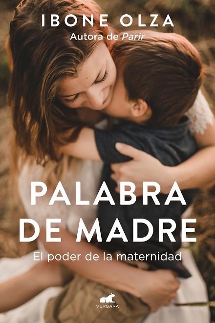 Palabra de madre | 9788418620386 | Ibone Olza | Librería Castillón - Comprar libros online Aragón, Barbastro